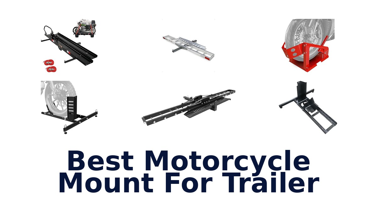 Best Motorcycle Mount For Trailer
