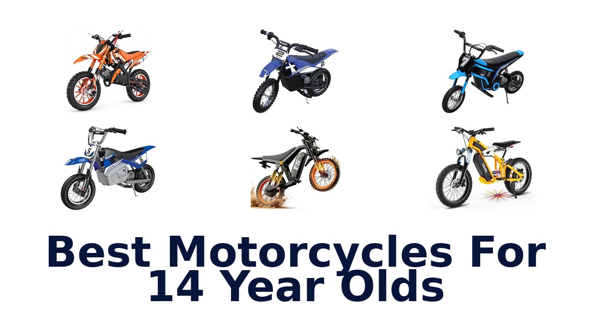 Best Motorcycles For 14 Year Olds