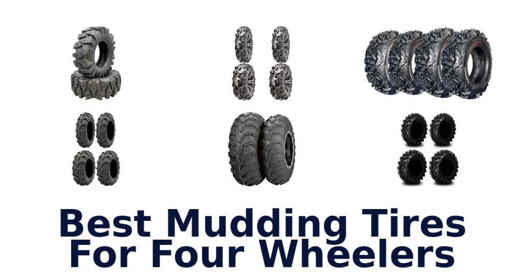 Best Mudding Tires For Four Wheelers