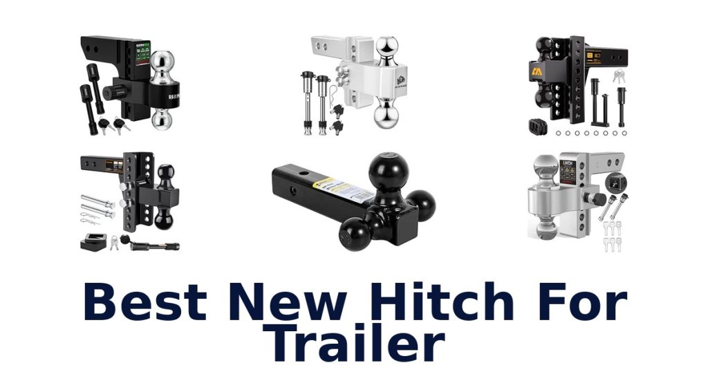 Best New Hitch For Trailer