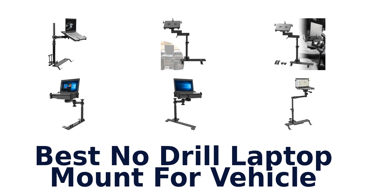Best No Drill Laptop Mount For Vehicle