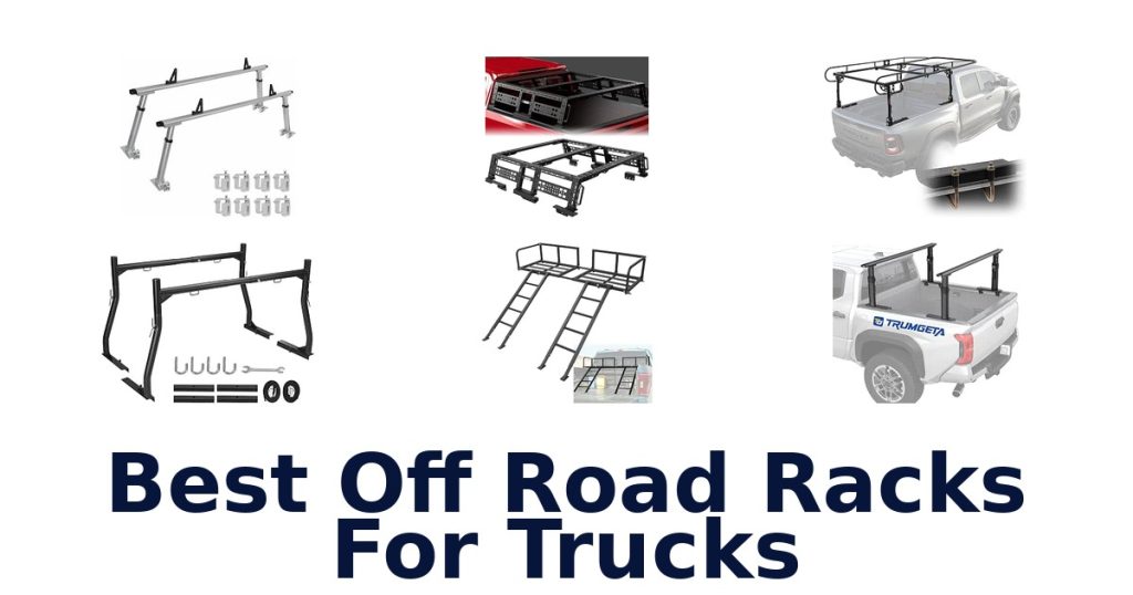 Best Off Road Racks For Trucks