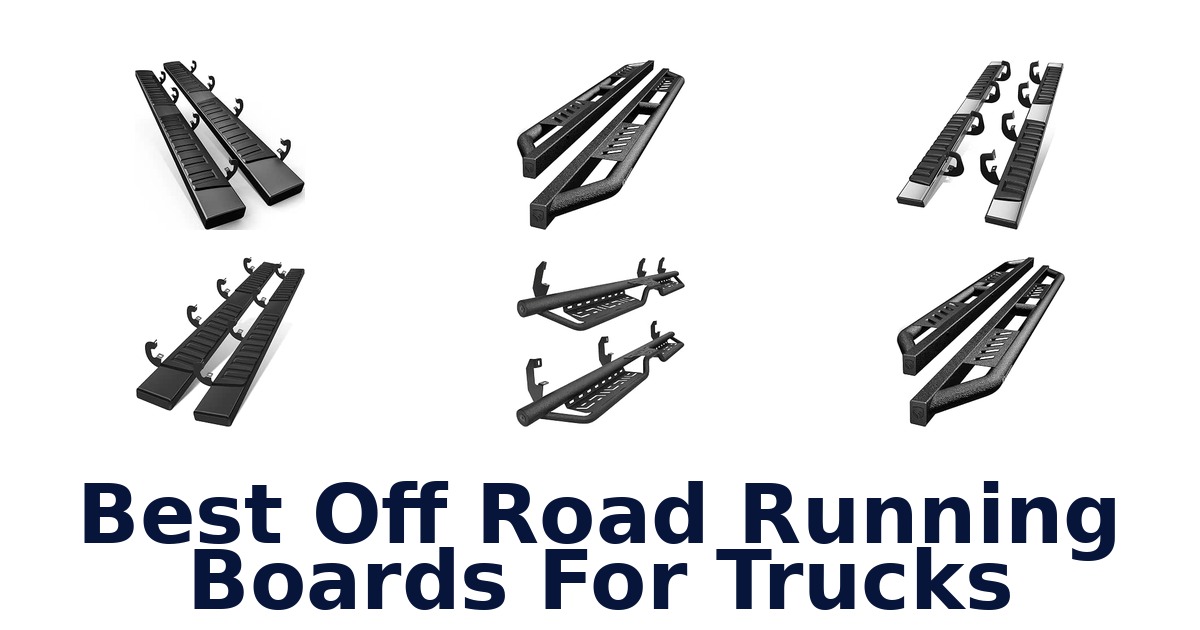 Best Off Road Running Boards For Trucks