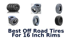 Best Off Road Tires For 16 Inch Rims