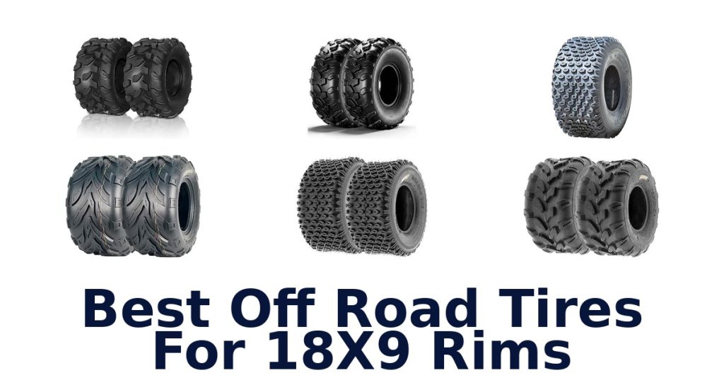 Best Off Road Tires For 18X9 Rims