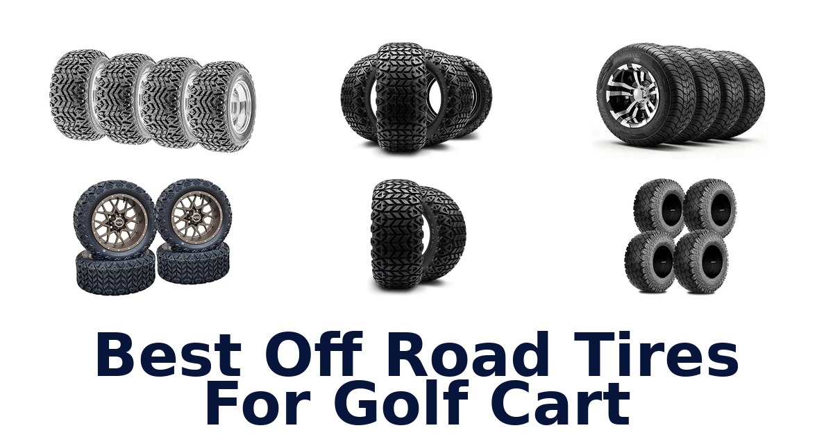 Best Off Road Tires For Golf Cart