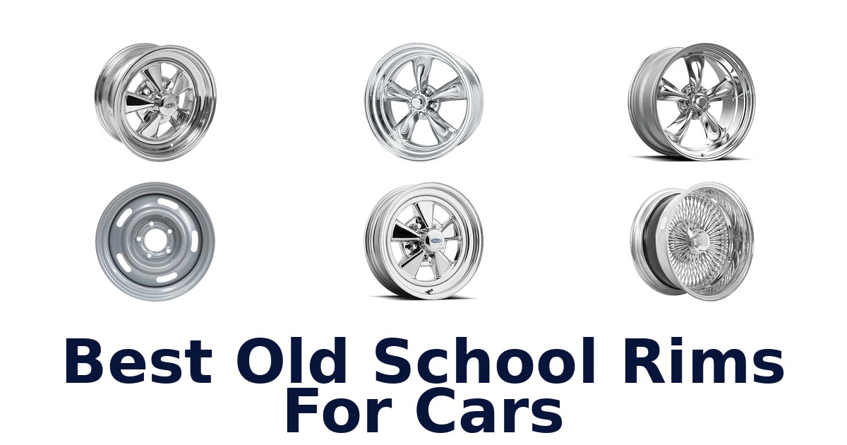 Best Old School Rims For Cars