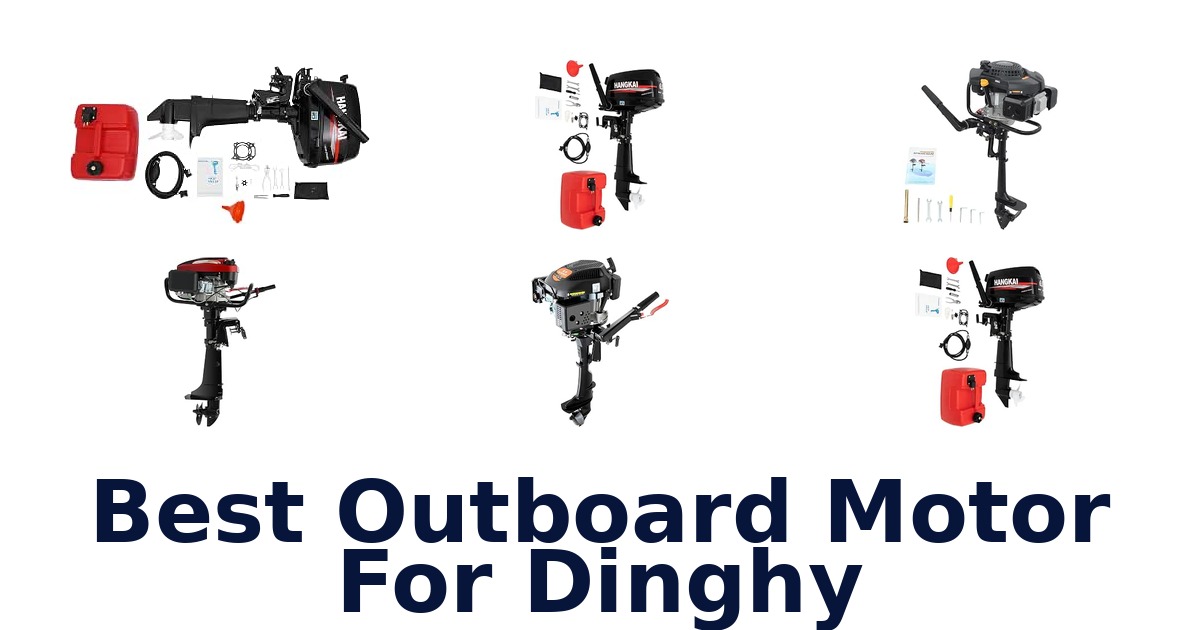Best Outboard Motor For Dinghy