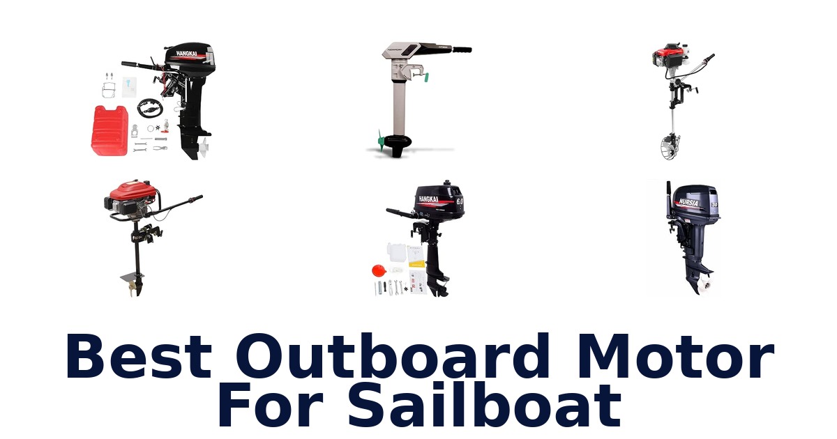 Best Outboard Motor For Sailboat