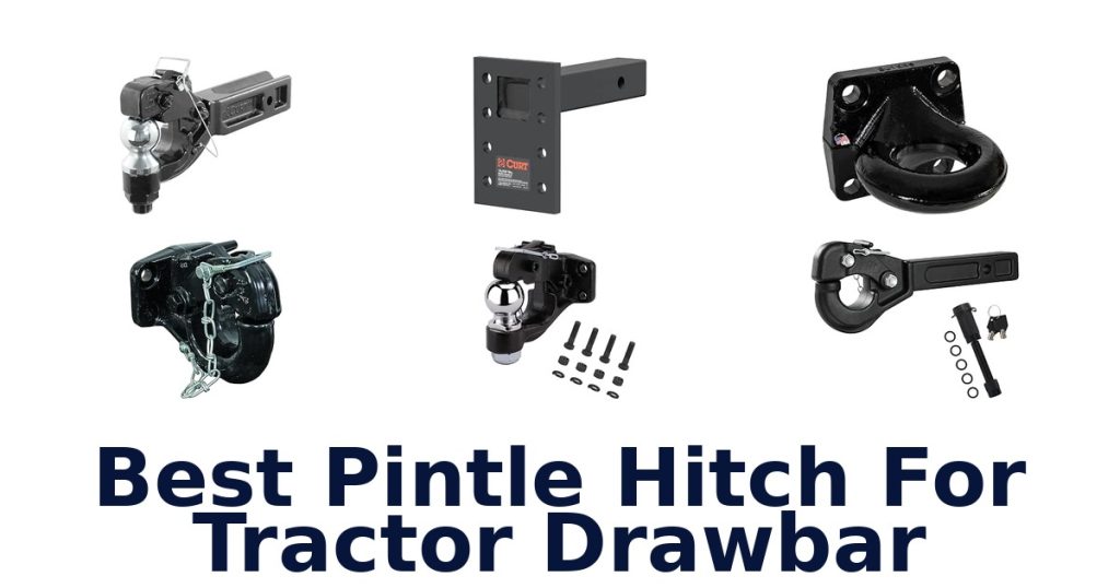 Best Pintle Hitch For Tractor Drawbar