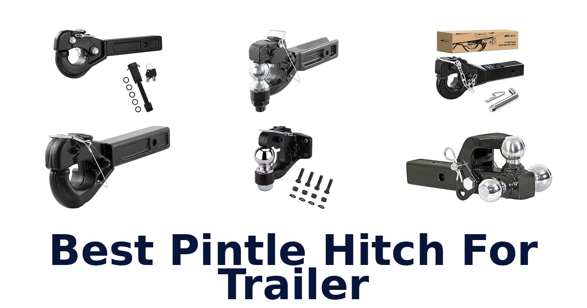 Best Pintle Hitch For Trailer