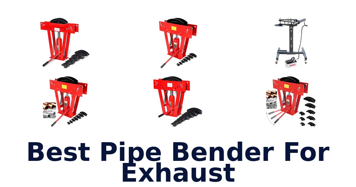 Best Pipe Bender For Exhaust