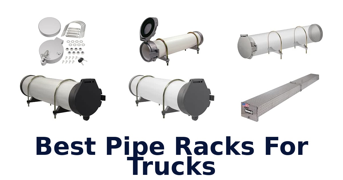 Best Pipe Racks For Trucks