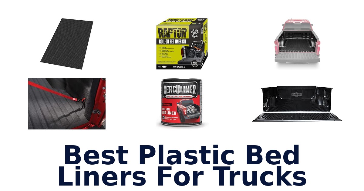 Best Plastic Bed Liners For Trucks