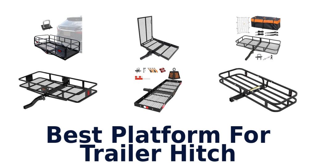 Best Platform For Trailer Hitch
