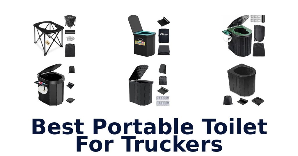 Best Portable Toilet For Truckers
