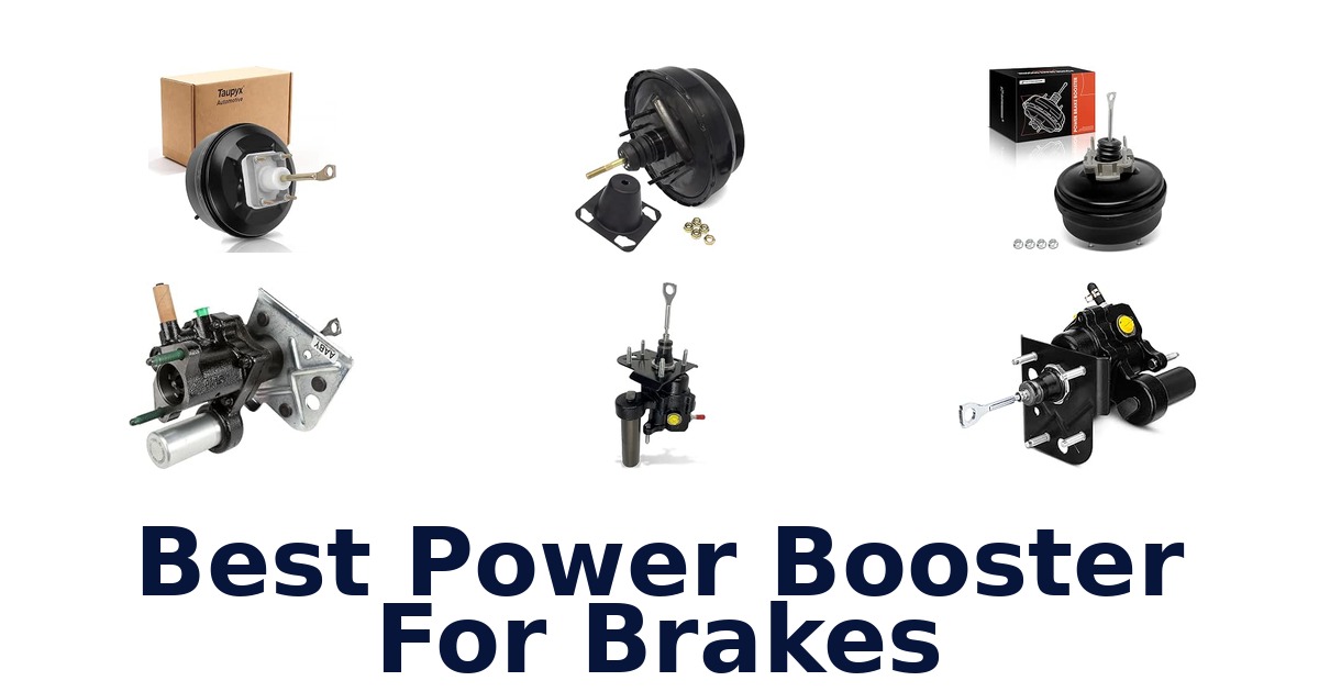 Best Power Booster For Brakes