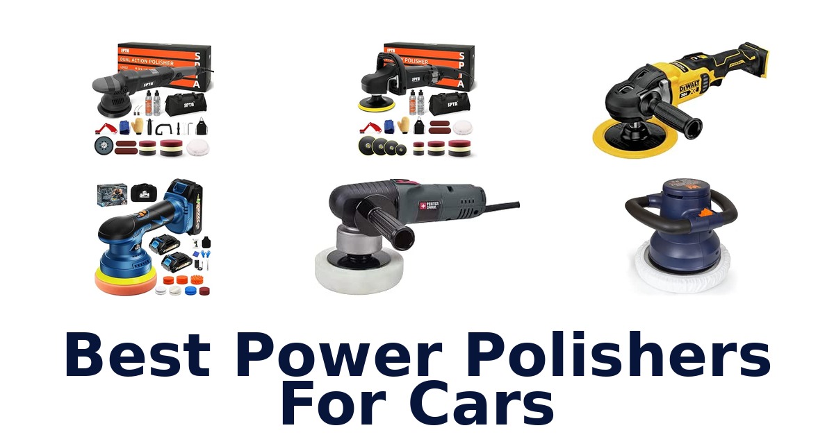 Best Power Polishers For Cars