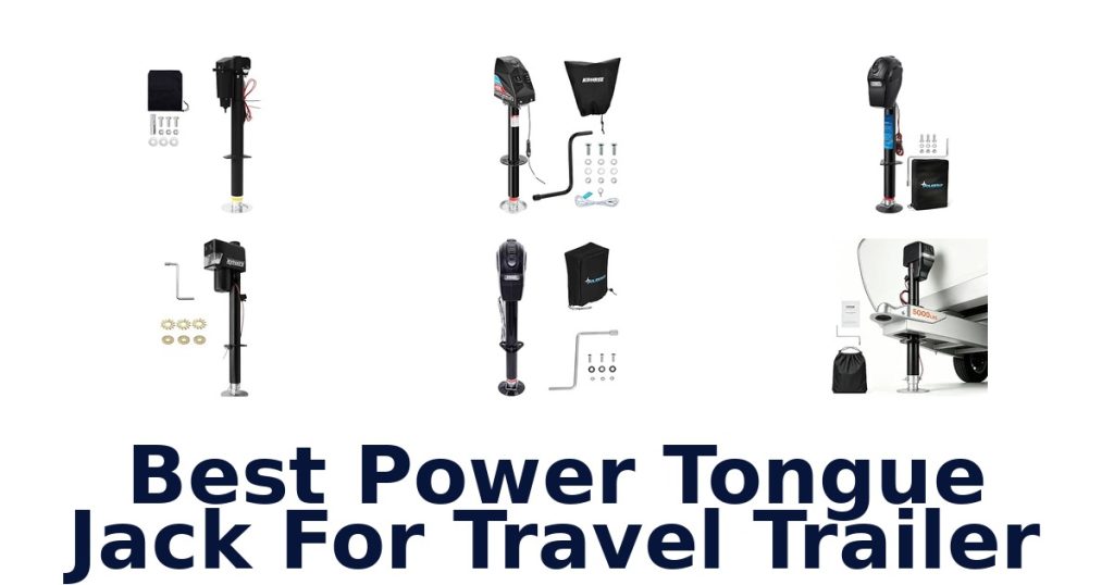 Best Power Tongue Jack For Travel Trailer