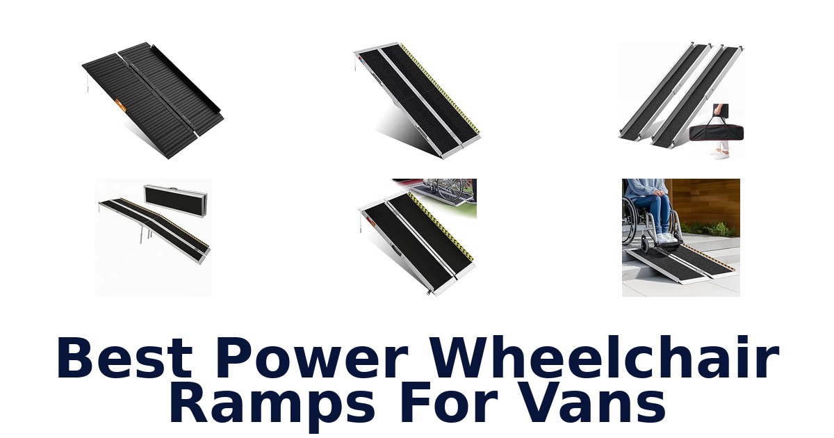 Best Power Wheelchair Ramps For Vans