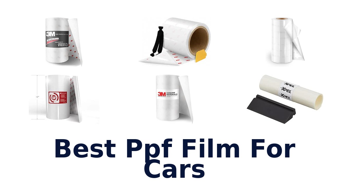 Best Ppf Film For Cars