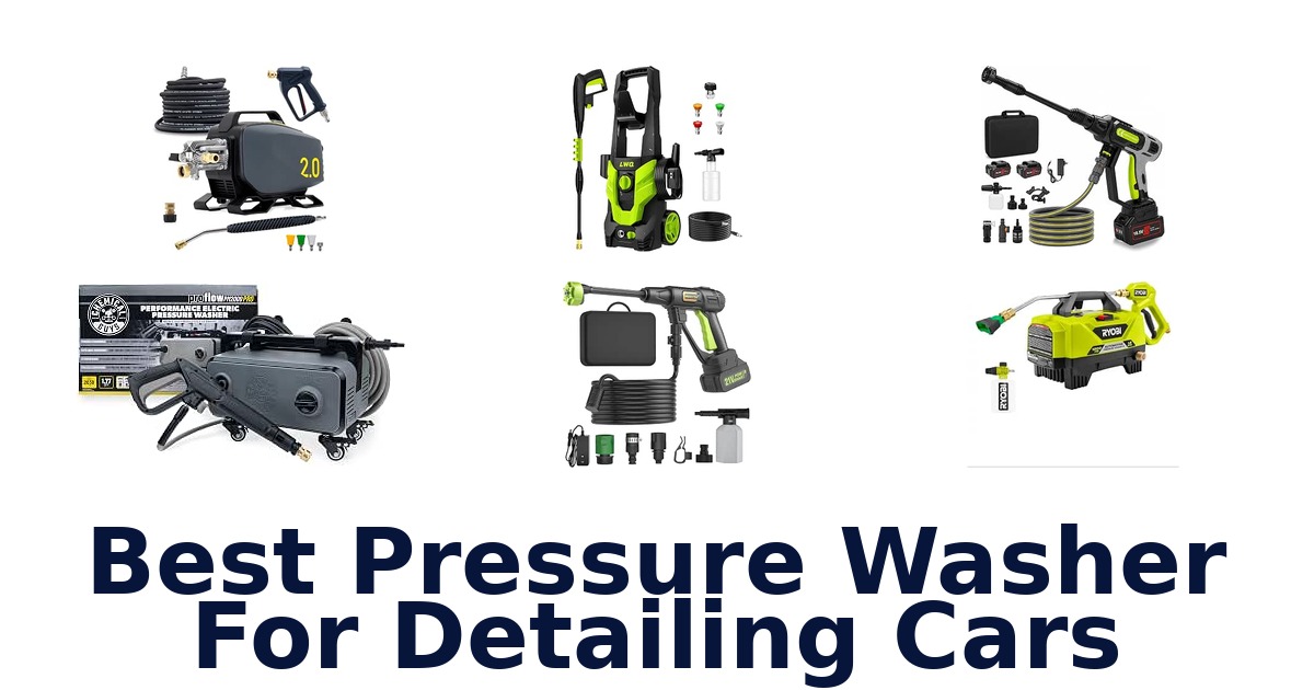 Best Pressure Washer For Detailing Cars