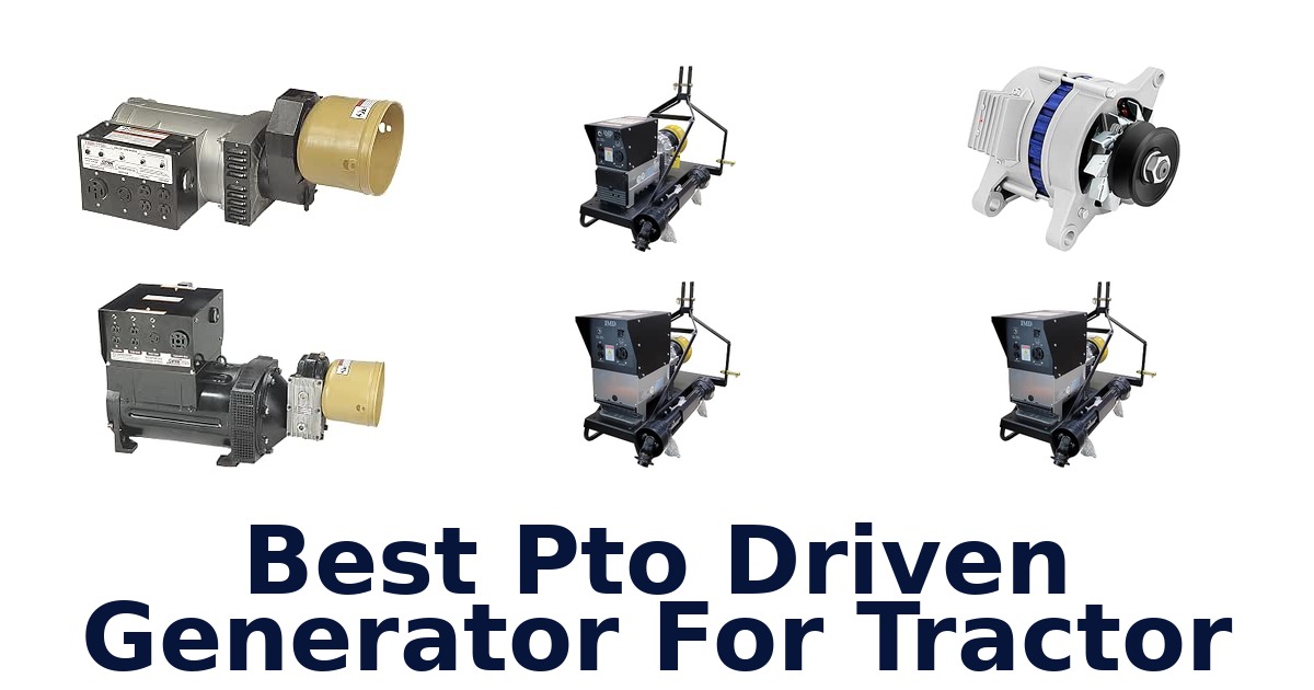 Best Pto Driven Generator For Tractor