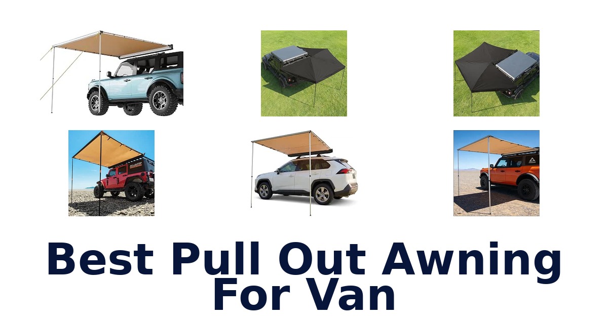 Best Pull Out Awning For Van