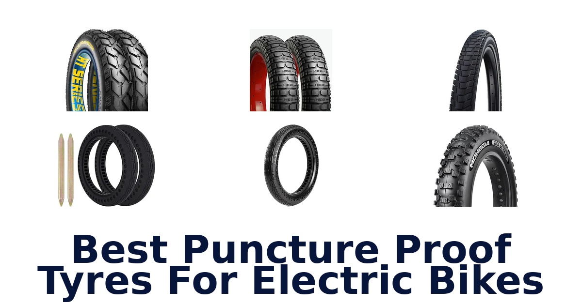 Best Puncture Proof Tyres For Electric Bikes