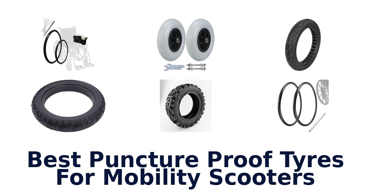 Best Puncture Proof Tyres For Mobility Scooters