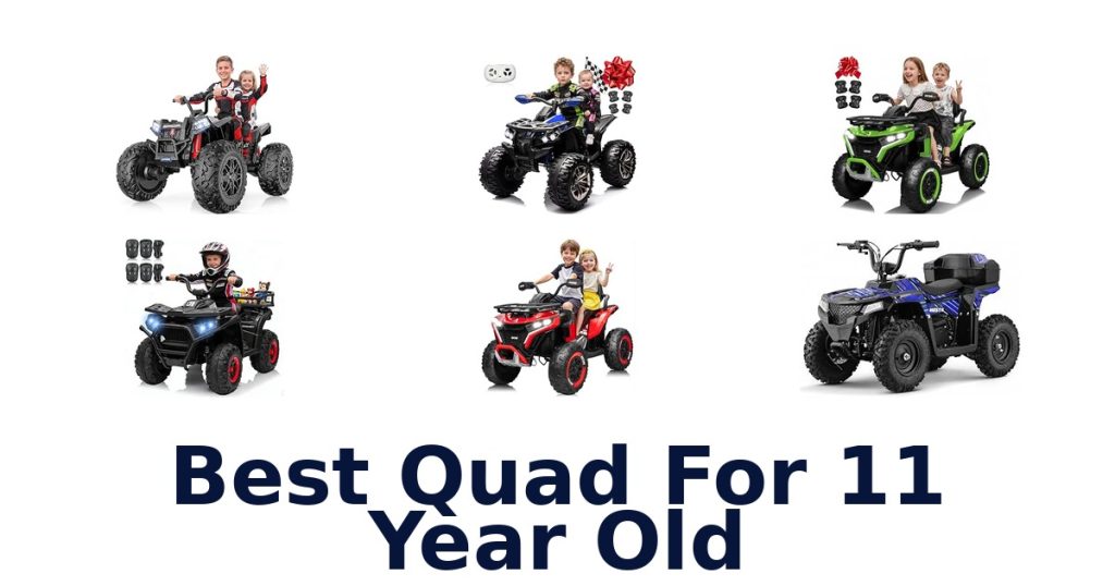 Best Quad For 11 Year Old