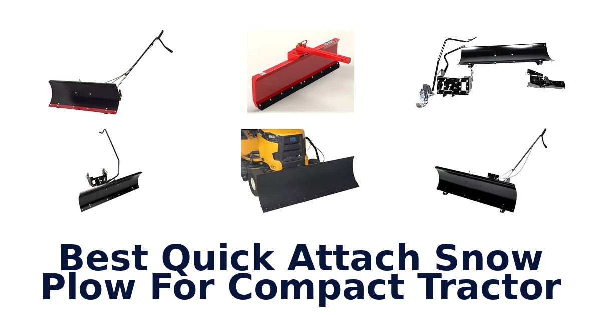 Best Quick Attach Snow Plow For Compact Tractor