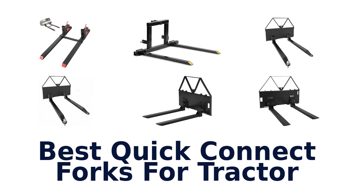 Best Quick Connect Forks For Tractor