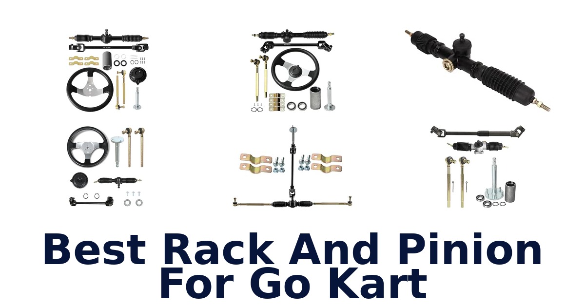 Best Rack And Pinion For Go Kart