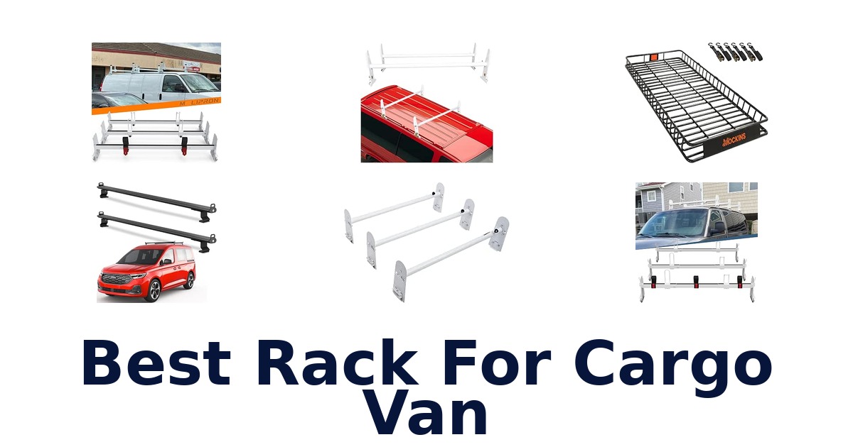 Best Rack For Cargo Van