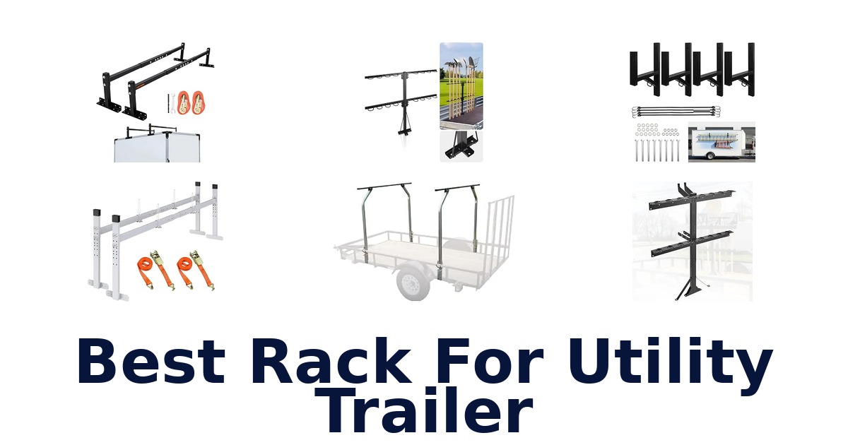 Best Rack For Utility Trailer