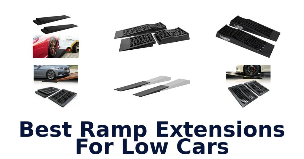Best Ramp Extensions For Low Cars