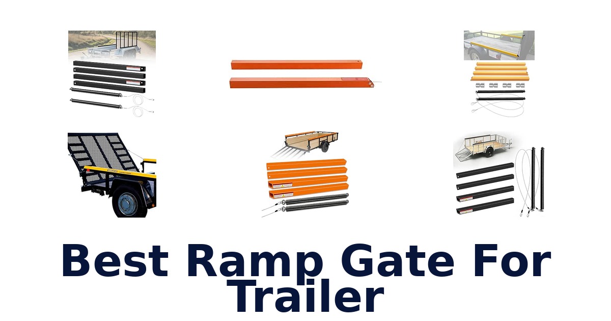 Best Ramp Gate For Trailer
