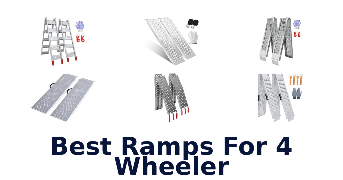 Best Ramps For 4 Wheeler