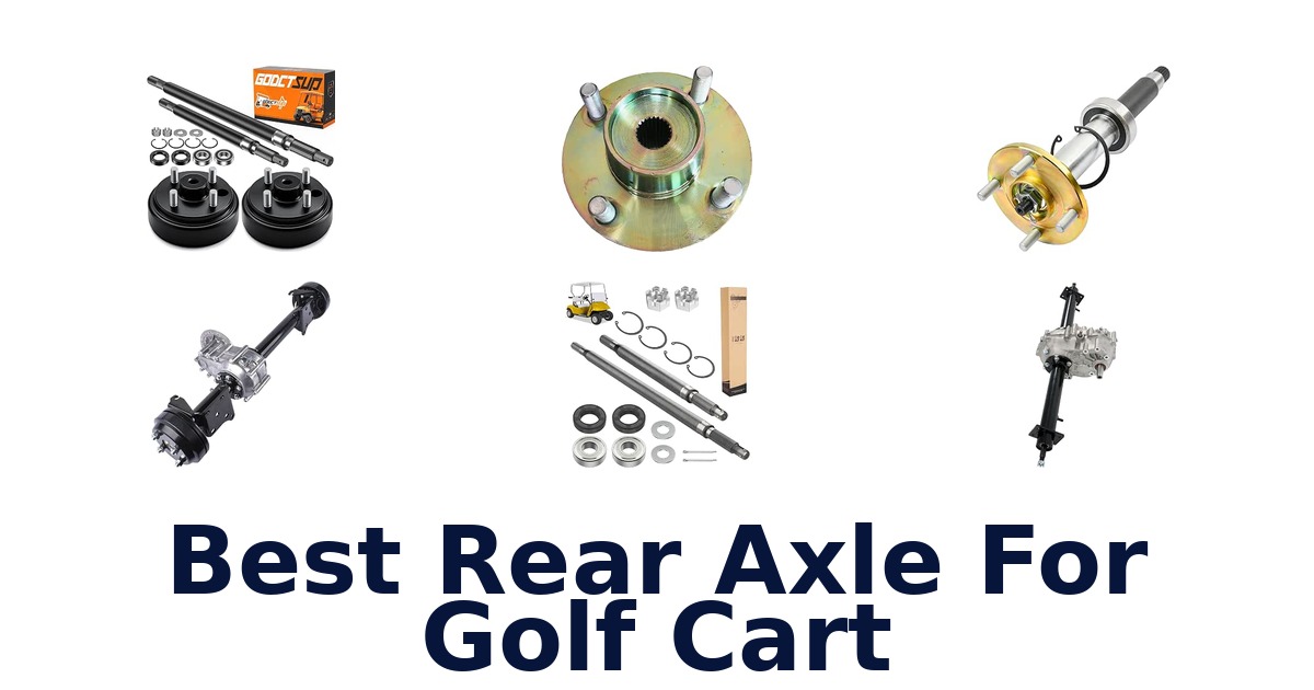 Best Rear Axle For Golf Cart