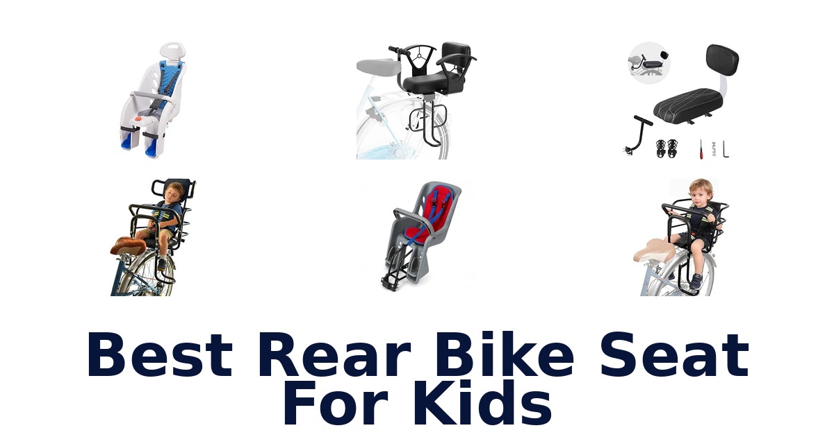 Best Rear Bike Seat For Kids