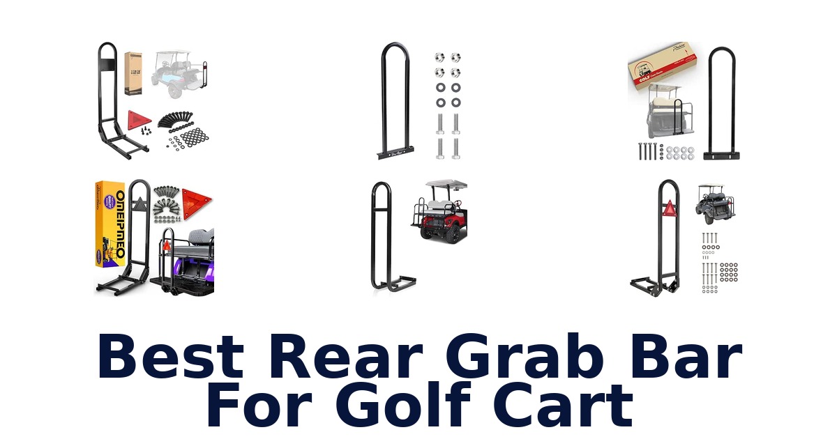 Best Rear Grab Bar For Golf Cart