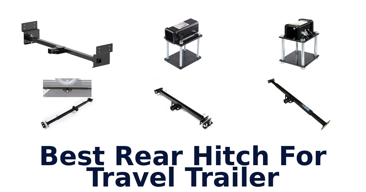 Best Rear Hitch For Travel Trailer