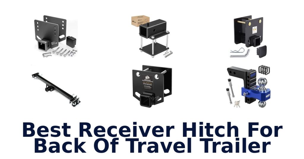 Best Receiver Hitch For Back Of Travel Trailer