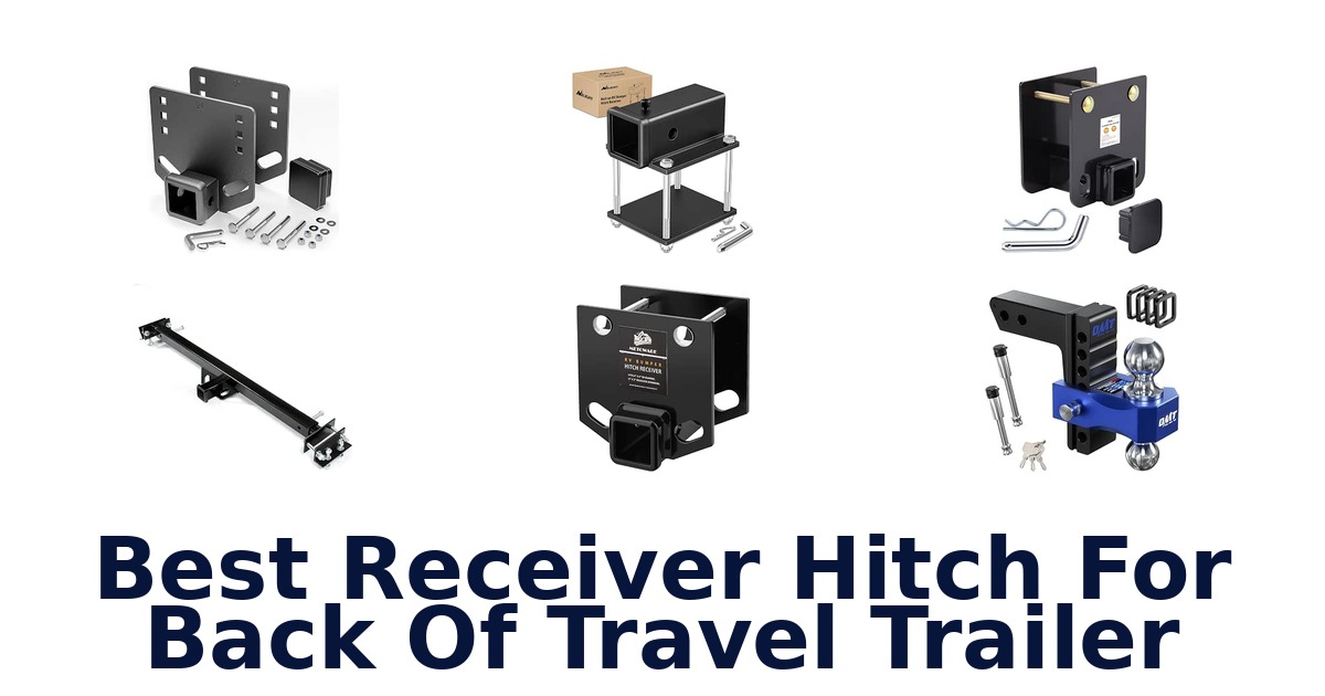 Best Receiver Hitch For Back Of Travel Trailer