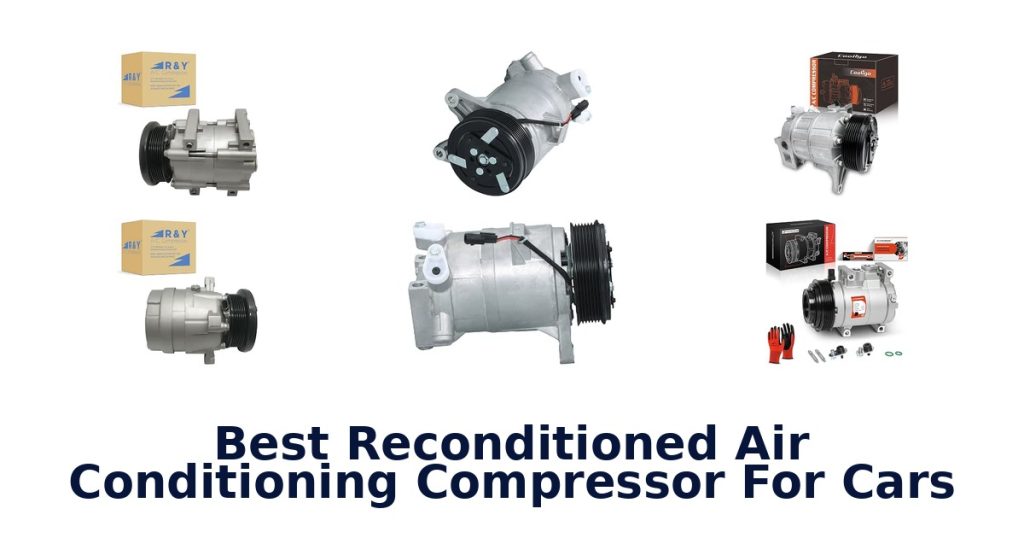 Best Reconditioned Air Conditioning Compressor For Cars