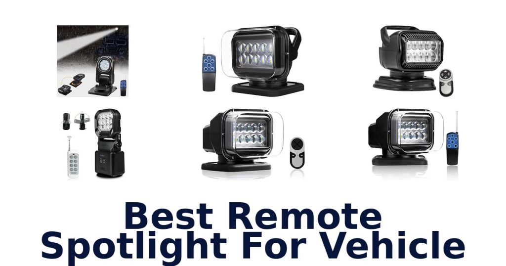 Best Remote Spotlight For Vehicle