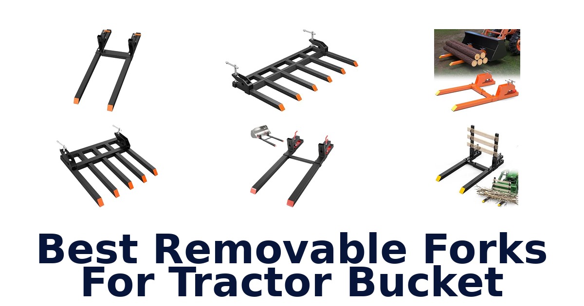 Best Removable Forks For Tractor Bucket