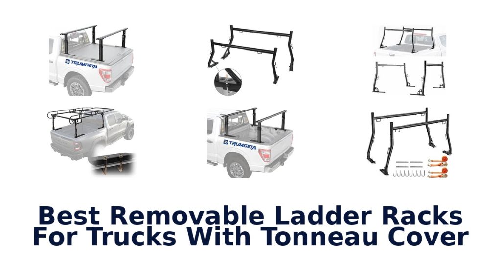 Best Removable Ladder Racks For Trucks With Tonneau Cover