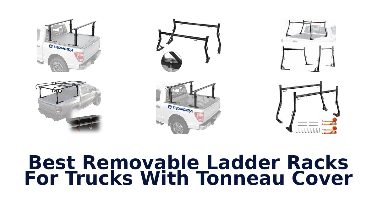 Best Removable Ladder Racks For Trucks With Tonneau Cover